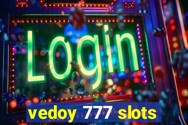 vedoy 777 slots